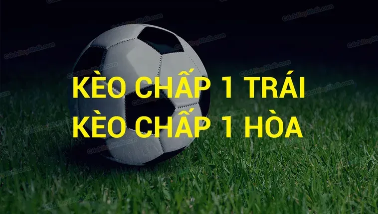 Hướng Dẫn Chi Tiết Cách Chơi Kèo Chấp 1 Hiệu Quả Cho Mọi Người Chơi