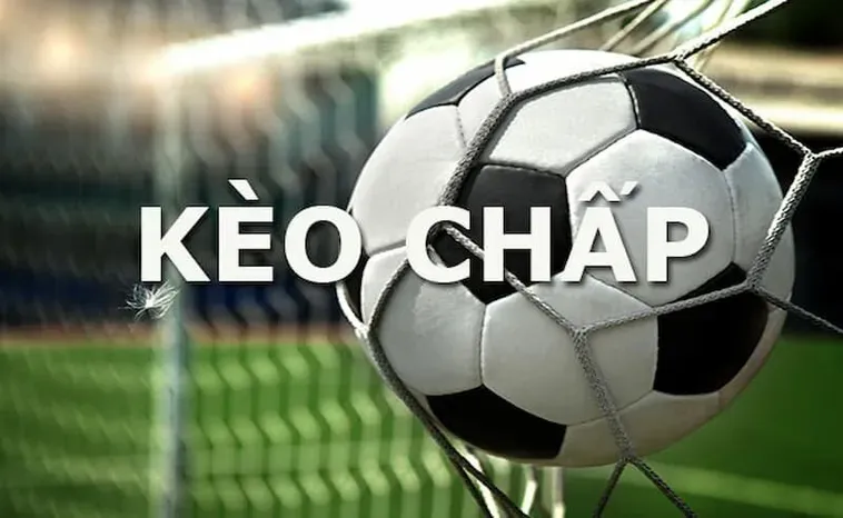 Tìm Hiểu Kèo Chấp Là Gì Với Những Chiến Thuật Cá Cược Đỉnh Cao Cho Người Chơi
