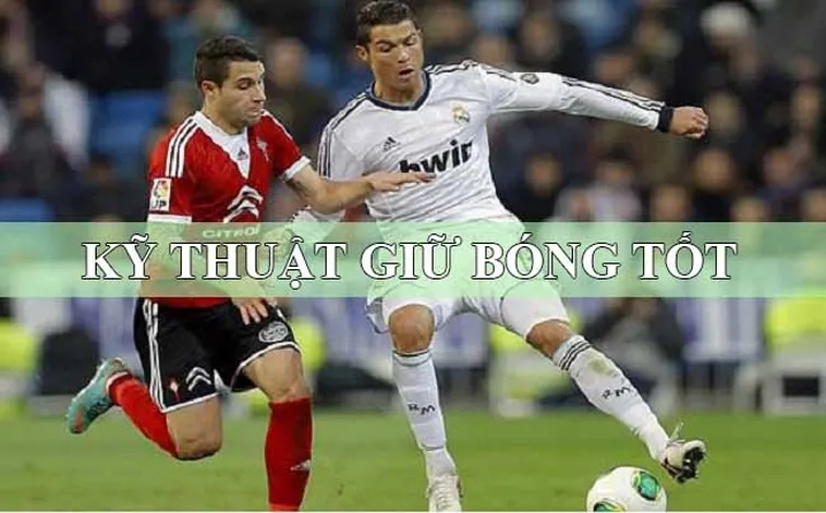 Tuyệt Chiêu Kỹ Thuật Khống Chế Bóng Đỉnh Cao Giúp Cầu Thủ Kiểm Soát Thế Trận