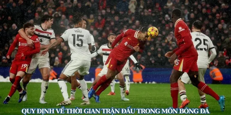 Thời Gian Trận Đấu Bóng Đá Quy Định Chi Tiết Về Những Giây Phút Quyết Định Sống Còn